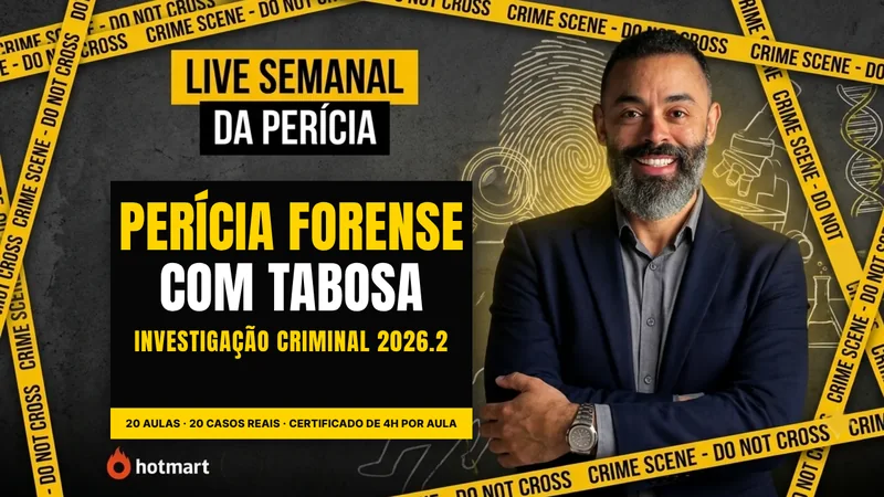 Perícia Forense com Tabosa, Investigação Criminal 2026.2: 20 aulas, 20 casos reais, certificado de 4h por aula